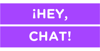 ¡Hey, chat!