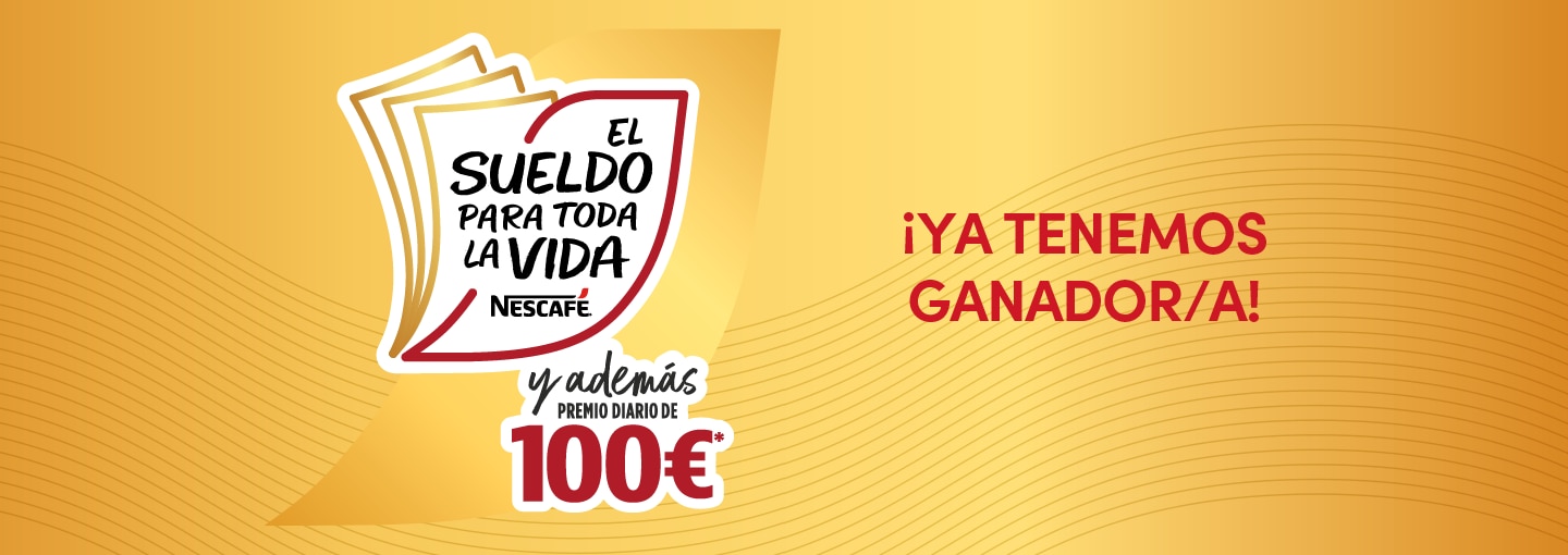 Banner ganador Sueldo para toda la vida de NESCAFÉ