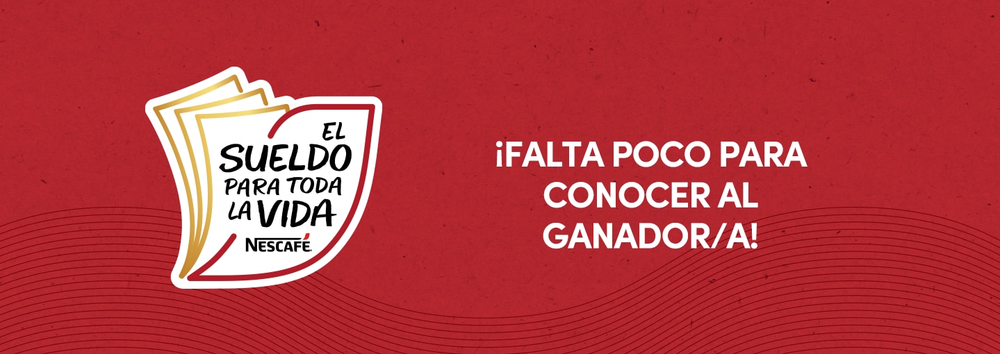 Banner ganador Sueldo para toda la vida de NESCAFÉ