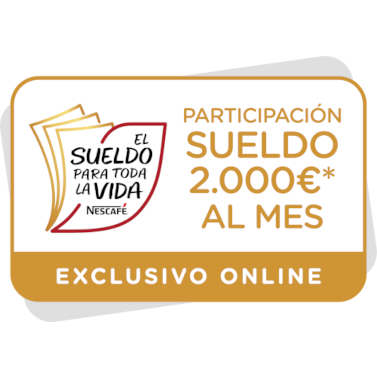 Participación Sueldo para toda la vida de NESCAFÉ