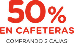 50% EN CAFETERAS COMPRANDO 2 CAJAS